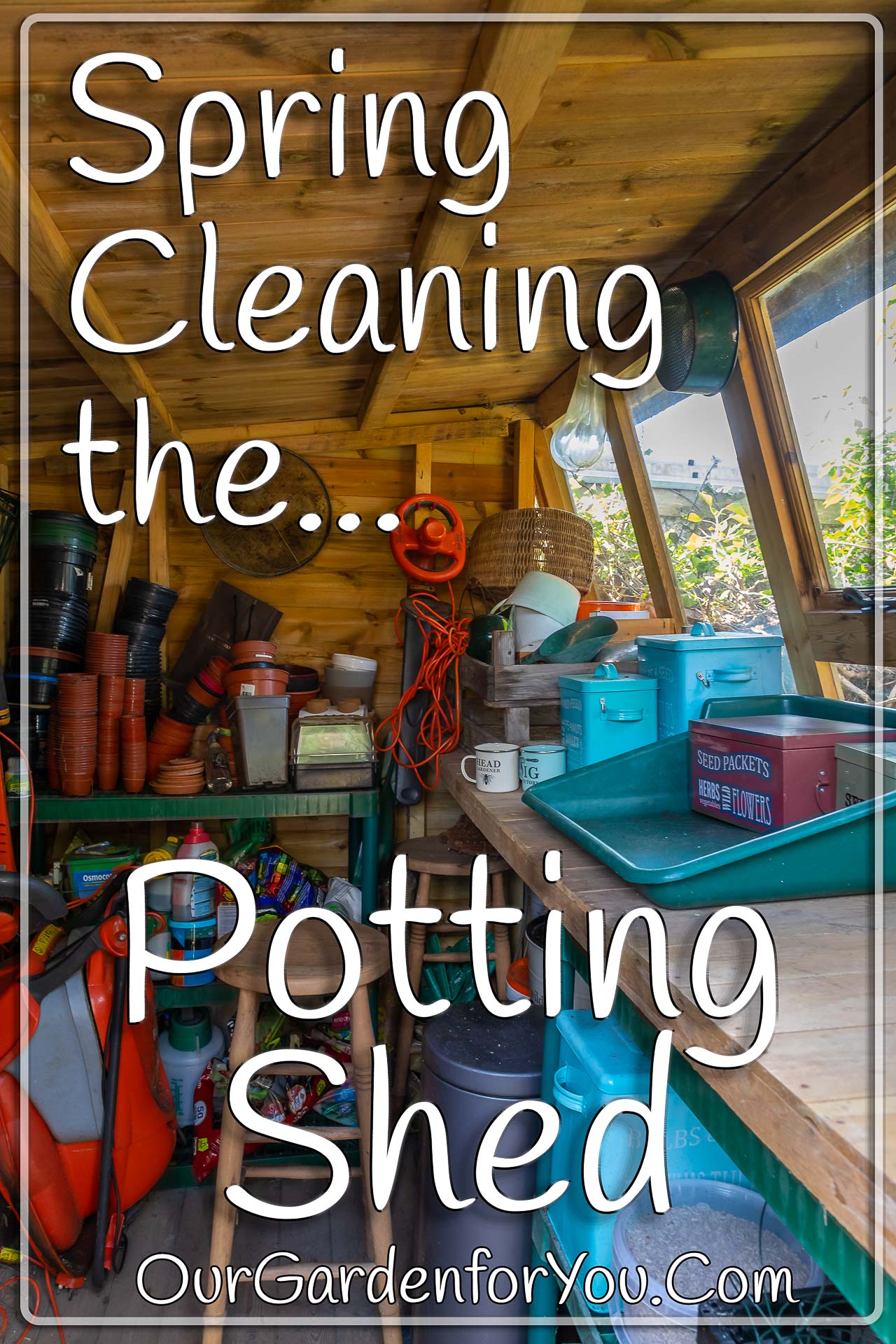 The Pin Image for our post = 'Spring cleaning the potting shed