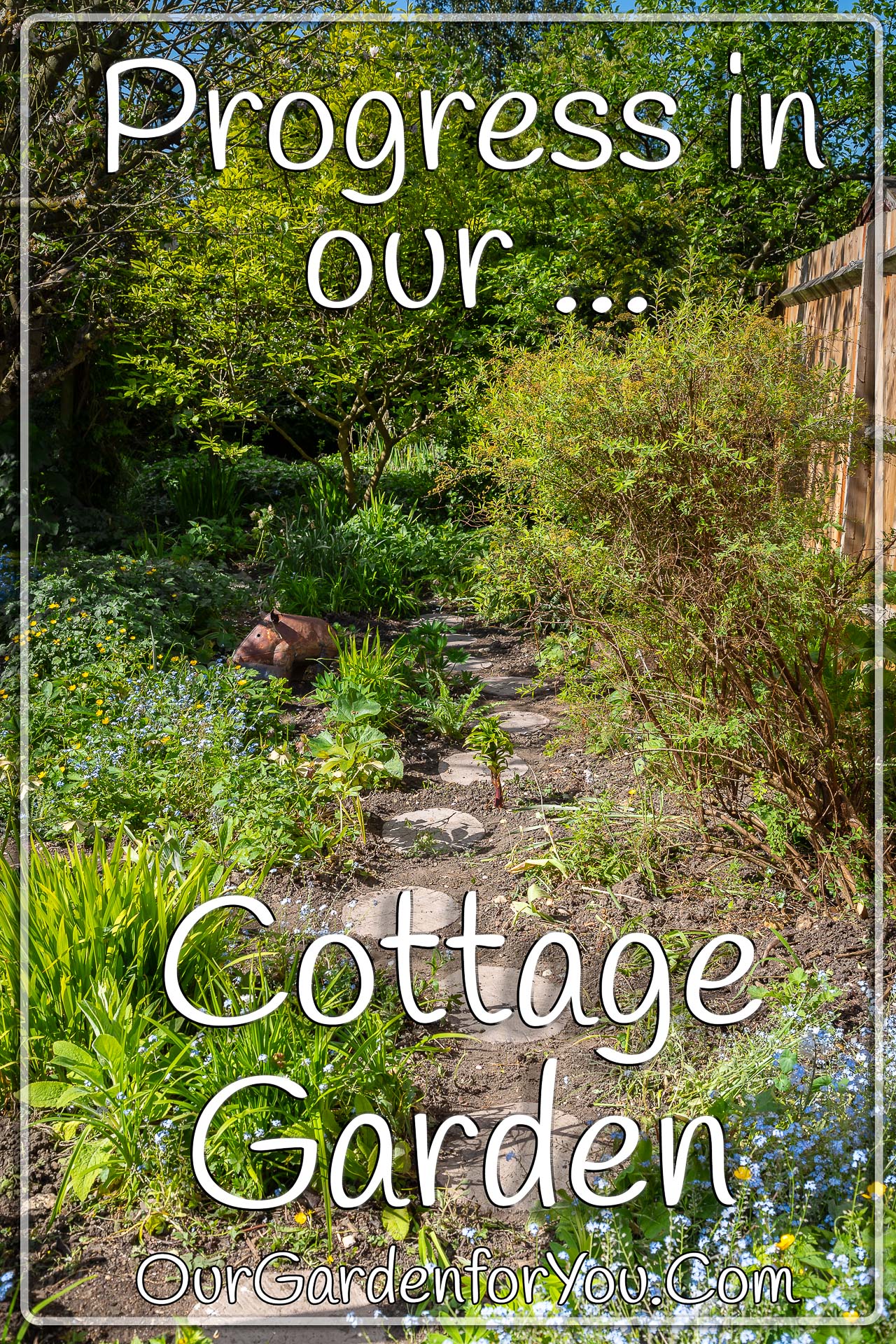 The pin image for our post - 'Progress in our cottage garden '