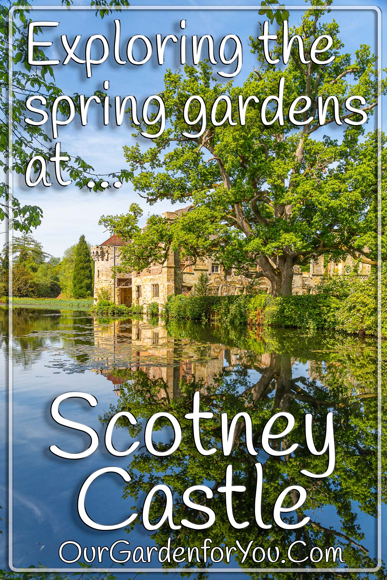 The Pin image for our post - 'Exploring the spring gardens at Scotney Castle'
