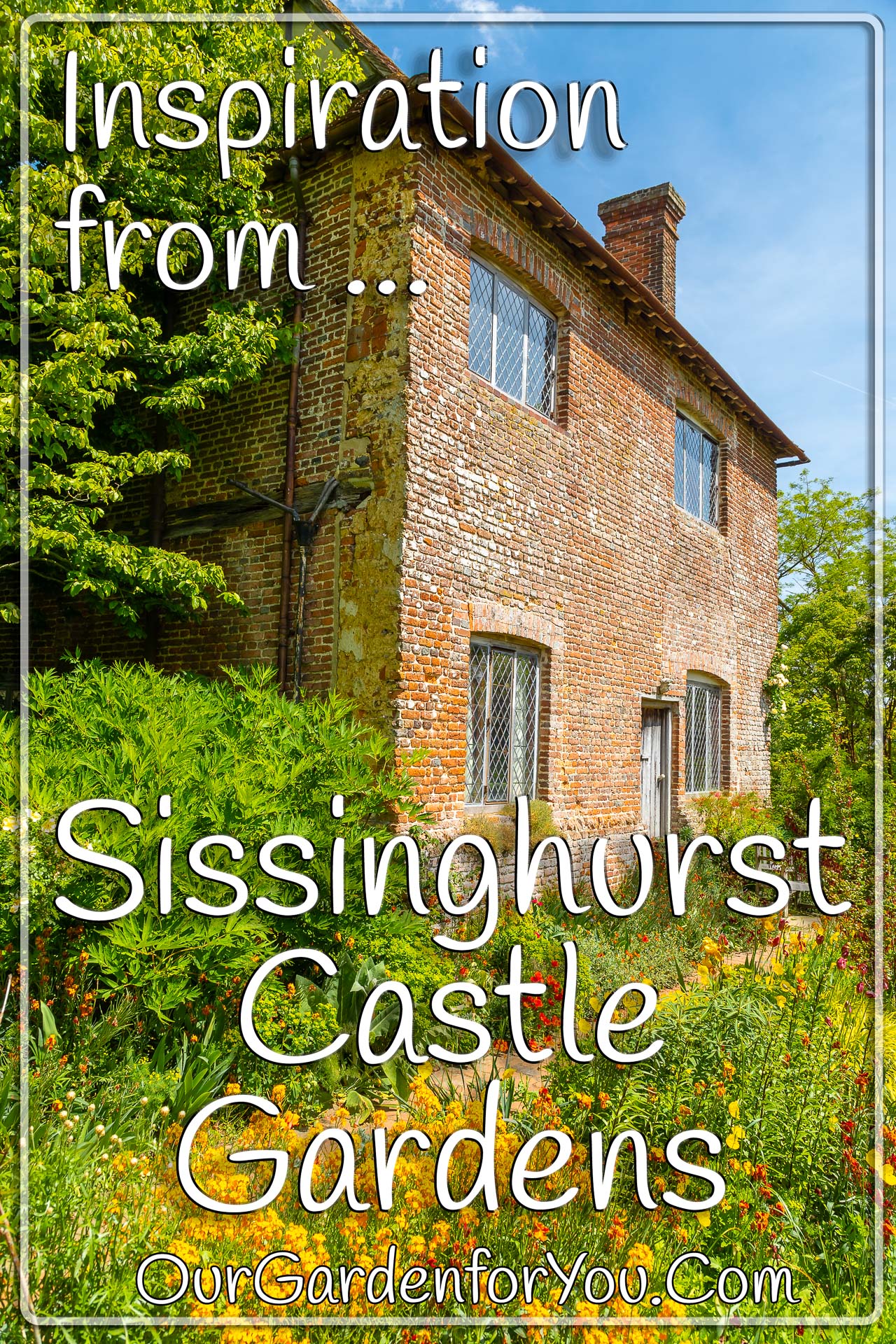 The pin image for our post - 'Inspiration from Sissinghurst Castle Garden'