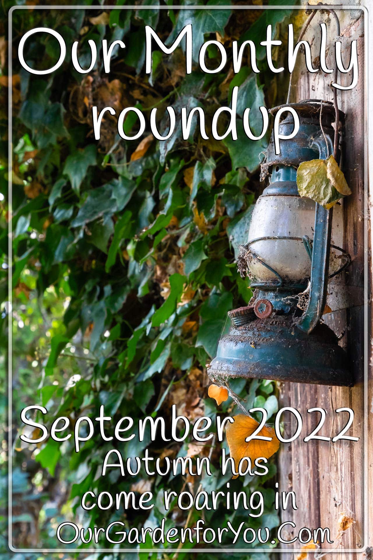The pin image for our post - 'September 2022, Our Garden for You monthly roundup'