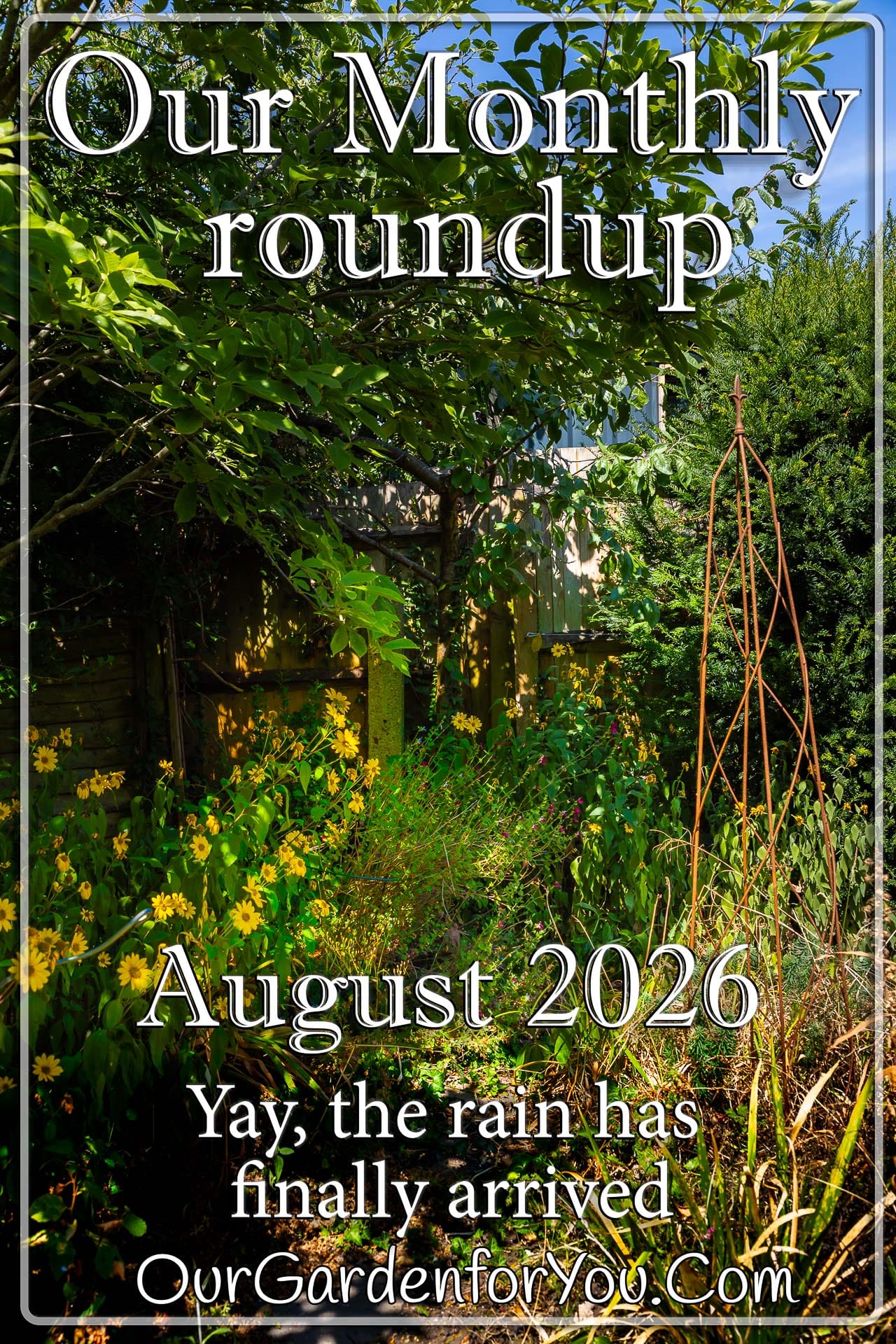 The pin image for our post - 'August 2026, Our Garden for You monthly roundup